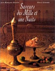 Cover of: Les Saveurs des mille et une nuits by Odile Godard, Frain, Jean-Bernard Naudin