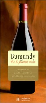 Cover of: Burgundy: The 90 Greatest Wines ("Grandeur Nature" Collection)