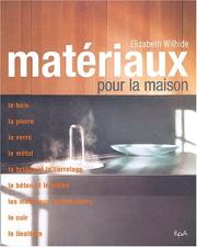 Cover of: Matériaux pour la maison by Elizabeth Wilhide
