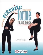 Cover of: Pour une retraite en pleine forme : gym, santé, bien-être