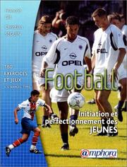 Cover of: Football : Initiation et perfectionnement des jeunes