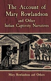 Cover of: The account of Mary Rowlandson and other Indian captivity narratives