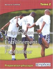 Cover of: Preparation et entrainement du footballeur tome 2 preparation physique