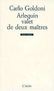 Cover of: Arlequin, valet de deux maîtres by Carlo Goldoni