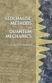 Cover of: Stochastic methods in quantum mechanics by Stanley Gudder