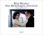 Cover of: Avec Michelangelo Antonioni. Chronique d'un film by Wim Wenders