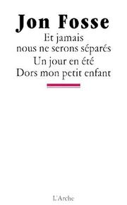 Cover of: Et jamais nous ne serons séparés by Jon Fosse