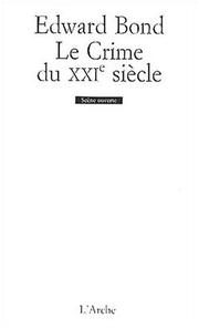 Cover of: Crime du xxi siecle by Edward Bond