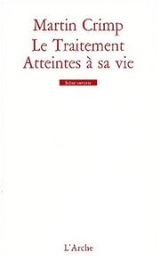 Cover of: Le traitement - atteintes a sa vie by Martin Crimp