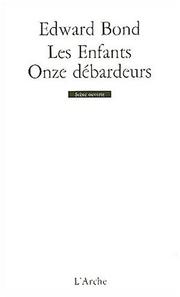 Cover of: Les enfants - onze debardeurs by Edward Bond