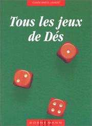 Cover of: Tous les jeux de dés et leurs règles