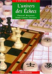 Cover of: L'Univers des échecs by Reysset, Cazaux