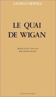 Cover of: Le Quai de Wigan by George Orwell, Michel Pétris