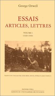 Cover of: Essais, articles, lettres, tome 1 by George Orwell, George Orwell, Jaime Semprun, Anne Krief, Michel Petris