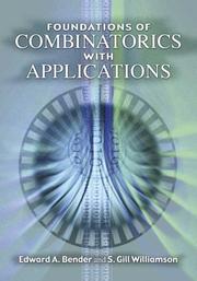 Cover of: Foundations of combinatorics with applications by Edward A. Bender