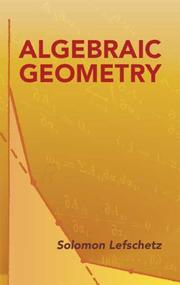 Cover of: Algebraic geometry by Solomon Lefschetz