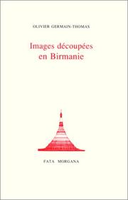 Cover of: Images découpées en Birmanie by Olivier Germain-Thomas
