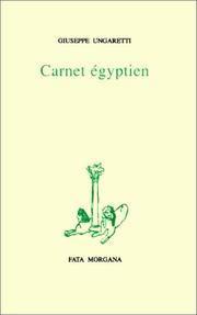 Cover of: Carnet égyptien by Giuseppe Ungaretti, Anna Boguighian, Philippe Jacottet