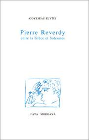 Cover of: Pierre Reverdy entre la Grèce à Solesmes by Odysseas Elytis