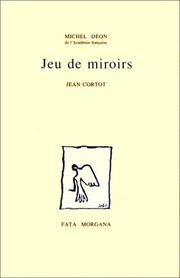 Cover of: Le Jeu des miroirs by Michel Déon, J. Cortot