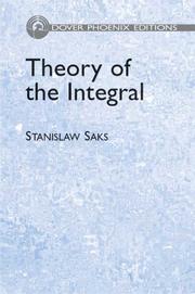 Cover of: Theory of the integral by S. Saks