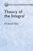 Cover of: Theory of the integral