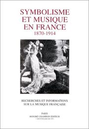 Symbolisme et musique en France, 1870-1914