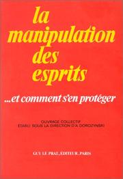 Cover of: La Manipulation des esprits et comment s'en protéger