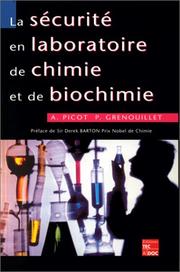 Cover of: La sécurité en laboratoire de chimie et de biochimie