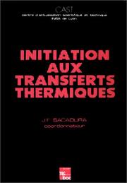 Cover of: Initiation aux transferts thermiques by Sacadura