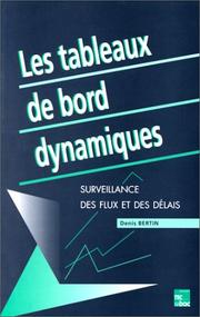 Cover of: Les Tableaux de bord dynamiques: surveillance des flux et des délais