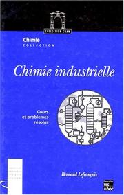 Cover of: Chimie industrielle, tome 1. Cours et problèmes résolus