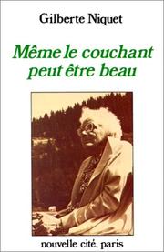 Cover of: Même le couchant peut être beau