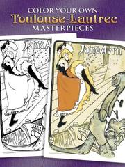 Cover of: Color Your Own Toulouse-Lautrec Masterpieces