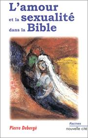 Cover of: L'amour et la sexualité dans la Bible