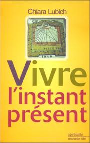 Cover of: Vivre l'instant présent by Chiara Lubich