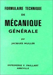 Cover of: Formulaire technique de mécanique générale by Jacques Muller