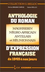 Cover of: Anthologie du roman maghrébin, négro-africain, antillais et réunionnais d'éxpression française de 1945 à nos jours