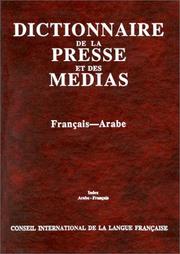 Cover of: Dictionnaire de la presse et des médias : français-arabe