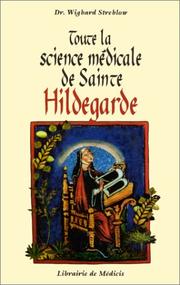 Cover of: Toute la science médicale de Sainte-Hildegarde