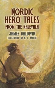 Cover of: Nordic hero tales from the Kalevala by James Baldwin