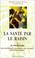 Cover of: La santé par le raisin et la vinothérapie