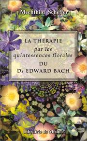 Cover of: La thérapie par les quintessences florales du Dr Edward Bach