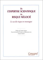 Cover of: De l'expertise scientifique au risque négocié: Le cas du risque en montagne