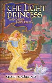 Cover of: The Light Princess and Other Fairy Tales by George MacDonald