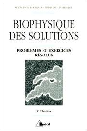 Cover of: Biophysique des solutions: Exercices et problèmes résolus