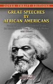Cover of: Great Speeches by African Americans: Frederick Douglass, Sojourner Truth, Dr. Martin Luther King, Jr., Barack Obama, and Others (Thrift Edition)