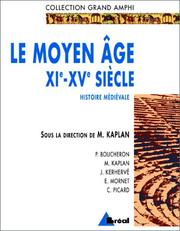 Cover of: Histoire médiévale. Le Moyen Âge XIe-XVe siècle by M. Kaplan