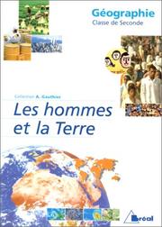 Cover of: Géographie, classe de seconde : Les Hommes et la Terre
