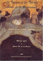 La Toscane et les Toscans autour de la Renaissance by Charles-M. de La Roncière